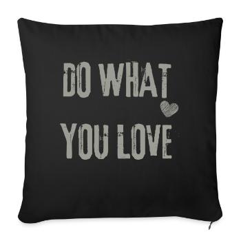Do what you love - Sofakissen mit Füllung 45 x 45 cm - Schwarz - Vorne