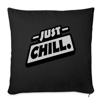 Just Chill Text Logo - Sofa pillow with filling 45cm x 45cm - black - Front