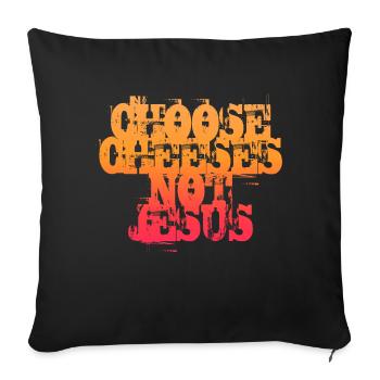 Choisissez des fromages - pas Jésus - Coussin et housse de 45 x 45 cm - noir - Devant