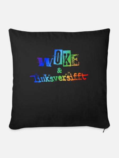 Selbstironie: WOKE & linksversifft - Sofakissen mit Füllung 45 x 45 cm - Schwarz