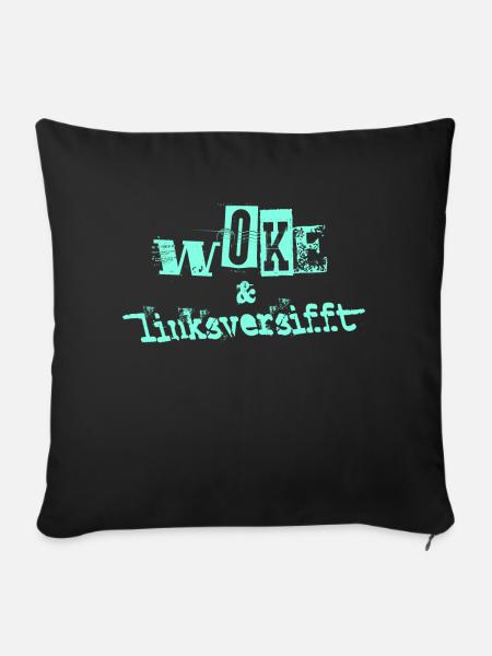 Selbstironie: WOKE & linksversifft - Sofakissen mit Füllung 45 x 45 cm - Schwarz
