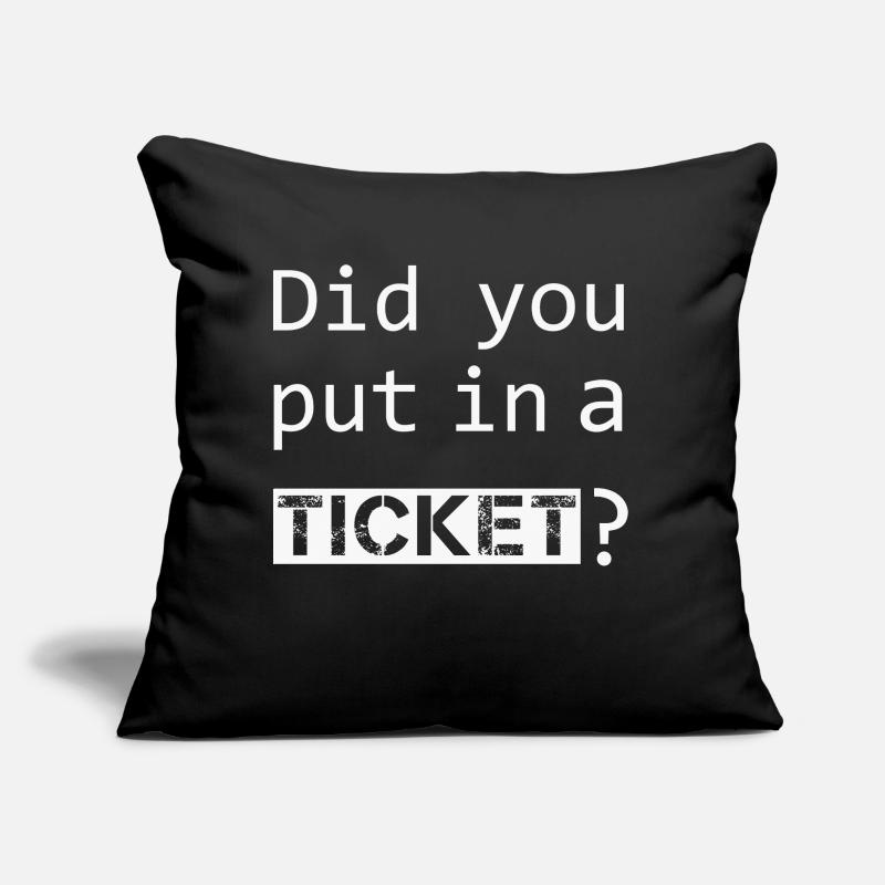 AVEZ-VOUS MIS UN TICKET – IT Admin PC Humour Blagues Coussin et housse de 45 x 45 cm