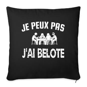 je peux pas j'ai belote - Coussin et housse de 45 x 45 cm - noir - Devant