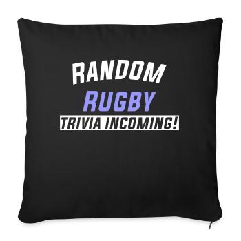 Random Rugby trivia incoming! - Sofa pillow with filling 45cm x 45cm - black - Front