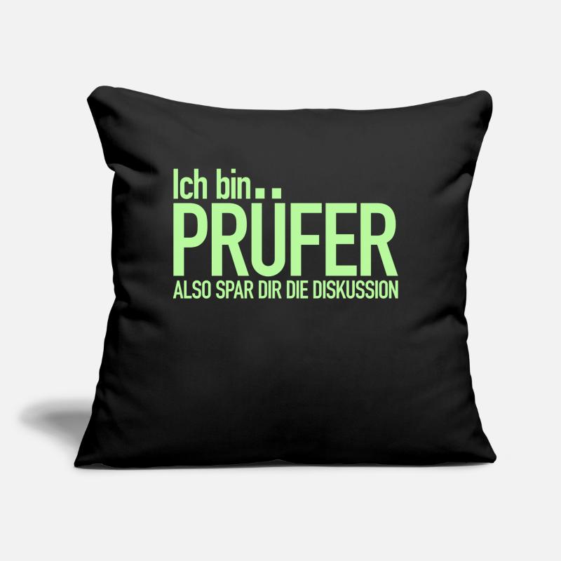 Ich bin Prüfer, Spar dir die Diskussion Sofakissen mit Füllung 45 x 45 cm