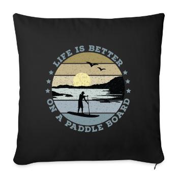 SUP - La vie est meilleure sur une planche de paddle (hommes) - Coussin et housse de 45 x 45 cm - noir - Devant