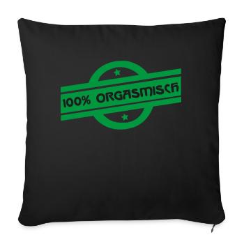 orgasmisch oder organic - Sofakissen mit Füllung 45 x 45 cm - Schwarz - Vorne