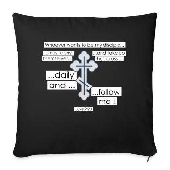 Luke 9:23- Lukas 9,23 - Sofakissen mit Füllung 45 x 45 cm - Schwarz - Vorne