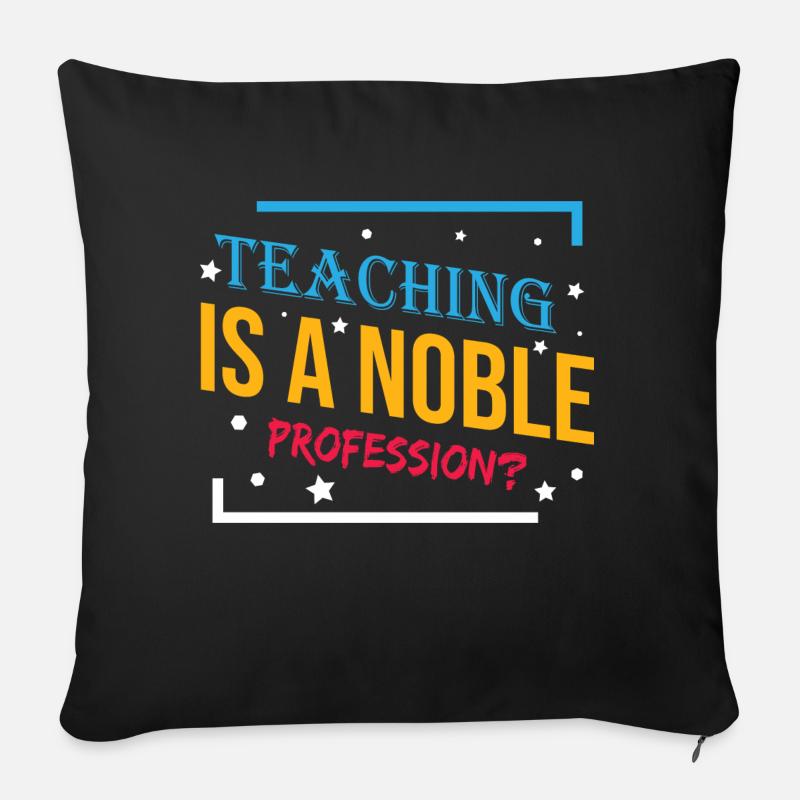 Insegnare è una nobile professione? - Cuscino da divano 45 x 45 cm con riempimento - nero