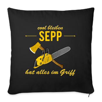 Sepp hat alles im Griff - cool bleiben - Sofakissen mit Füllung 45 x 45 cm - Schwarz - Vorne