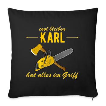 Karl hat alles im Griff - cool bleiben - Sofakissen mit Füllung 45 x 45 cm - Schwarz - Vorne
