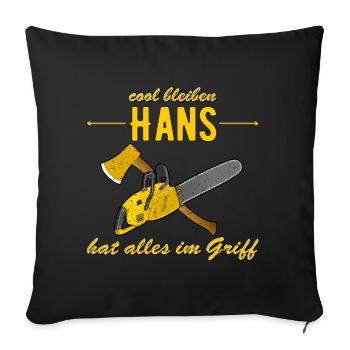 Hans hat alles im Griff - cool bleiben - Sofakissen mit Füllung 45 x 45 cm - Schwarz - Vorne