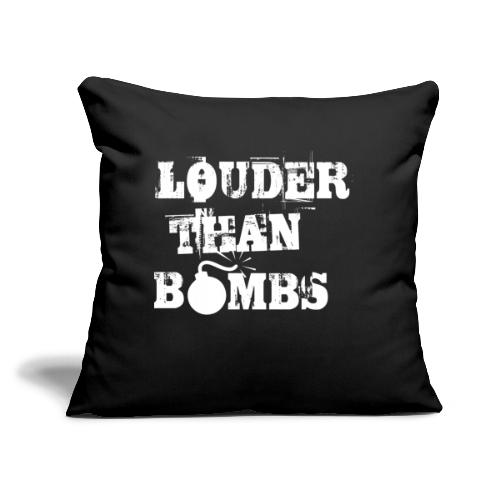 Louder than bombs - Poduszka na kanapę z wkładem 45 x 45 cm