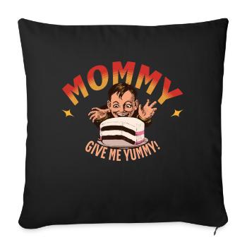 Mommy, Yummy! - Sofa pillow with filling 45cm x 45cm - black - Front