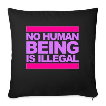 no human is illegal - The Original - Sofa pillow with filling 45cm x 45cm - black - Front