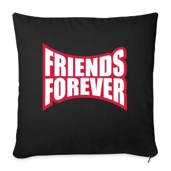friends forever party infinity team crew friends - Sofa pillow with filling 45cm x 45cm - black - Front