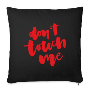 Ne me touche pas - Coussin et housse de 45 x 45 cm - noir - Devant