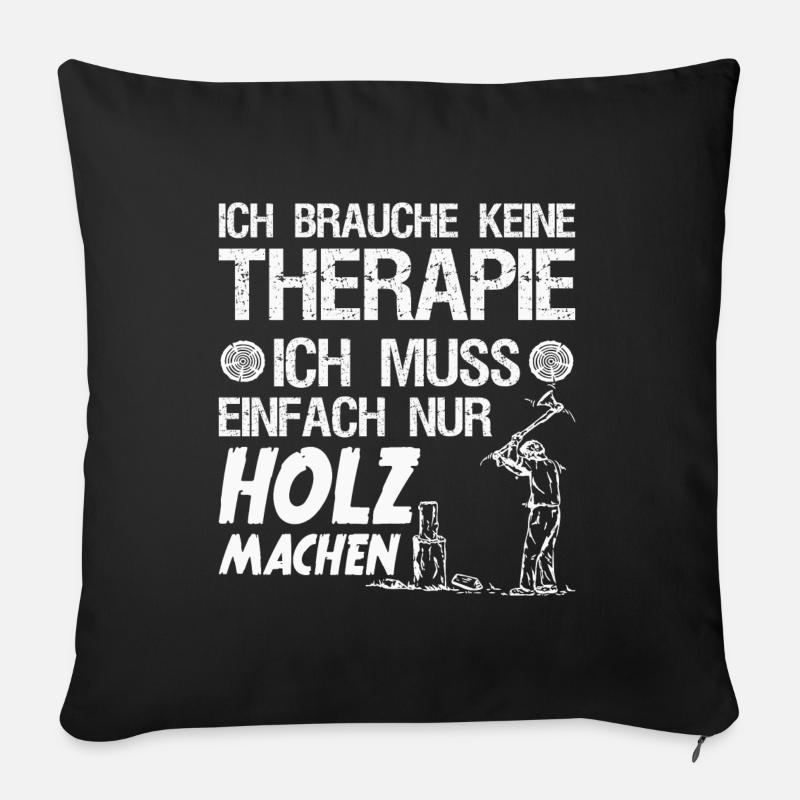 Holzfäller Spruch Waldarbeiter Geschenk - Sofakissen mit Füllung 45 x 45 cm - Schwarz
