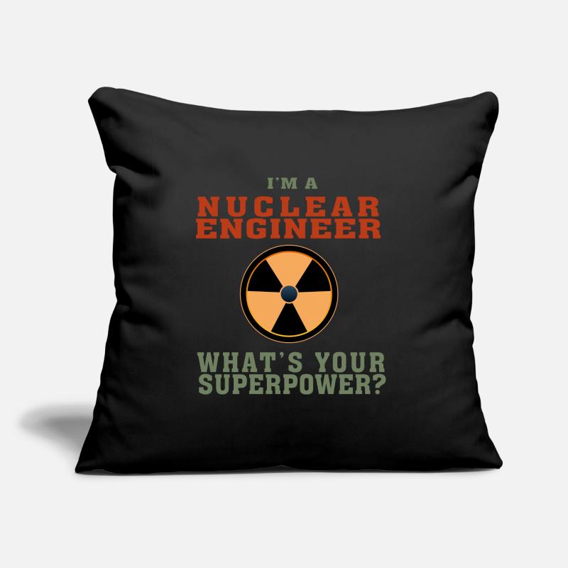 Best Nuclear Engineer shirt Funny Quote Superpower Sofa pillow with filling 45cm x 45cm