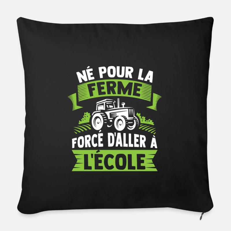Né pour la ferme forcé d'aller à l'école - Coussin et housse de 45 x 45 cm - noir