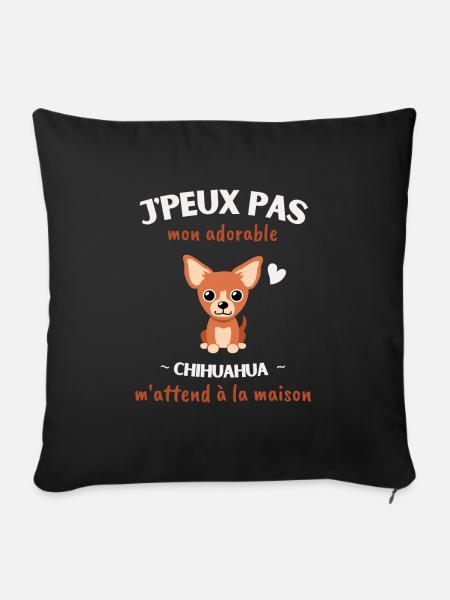 J'peux pas, mon Chihuahua m'attend! - Coussin et housse de 45 x 45 cm - noir