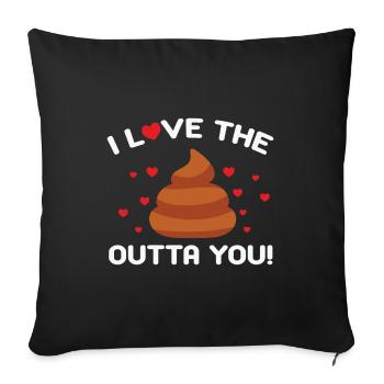 Citation de la Saint-Valentin J’aime le caca Outta You - Coussin et housse de 45 x 45 cm - noir - Devant