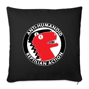 Anti-Humanoid Reptilian Action - Sofa pillow with filling 45cm x 45cm - black - Front