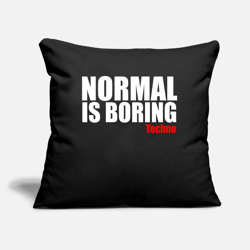 Normal est ennuyeux citation techno Coussin et housse de 45 x 45 cm