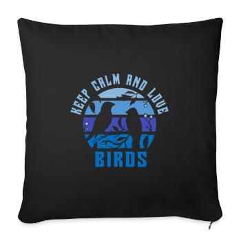 Keep calm and love birds - Sofa pillow with filling 45cm x 45cm - black - Front