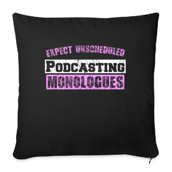 Expect unscheduled Podcasting monologues - Sofakissen mit Füllung 45 x 45 cm - Schwarz - Vorne