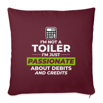 Passionate Accountant Debits Credits Funny Humor - Sofa pillow with filling 45cm x 45cm - burgundy - Front