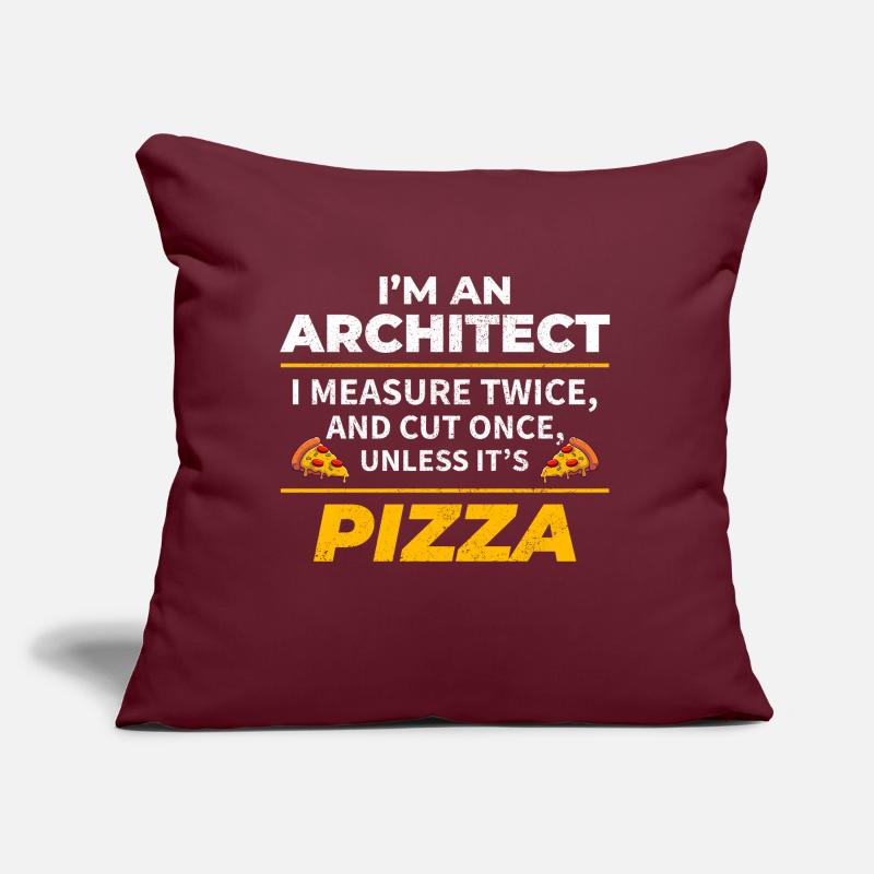 Architekt: zweimal messen, einmal schneiden, außer Pizza Sofakissen mit Füllung 45 x 45 cm