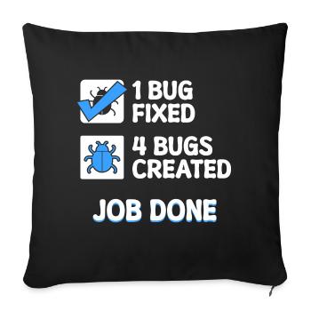 Correction de bugs Bugs de développeur Déclaration de code Informatique - Coussin et housse de 45 x 45 cm - noir - Devant