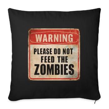 Avertissement Ne nourrissez pas les zombies Signe d’avertissement - Coussin et housse de 45 x 45 cm - noir - Devant