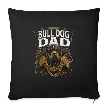 Bulldog Dad Bulldog Father - Sofa pillow with filling 45cm x 45cm - black - Front