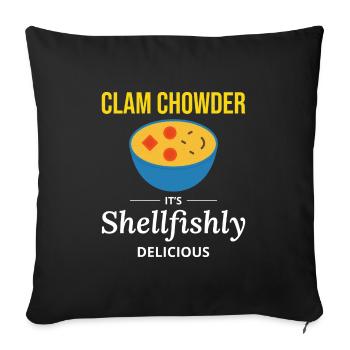 Clam Chowder Shellfish Hilarious Seafood Soup - Sofa pillow with filling 45cm x 45cm - black - Front