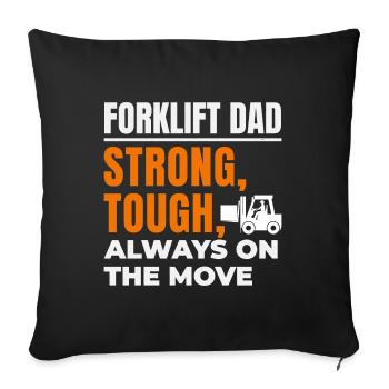 Forklift Operator Dad Heavy Equipment Driver - Sofa pillow with filling 45cm x 45cm - black - Front