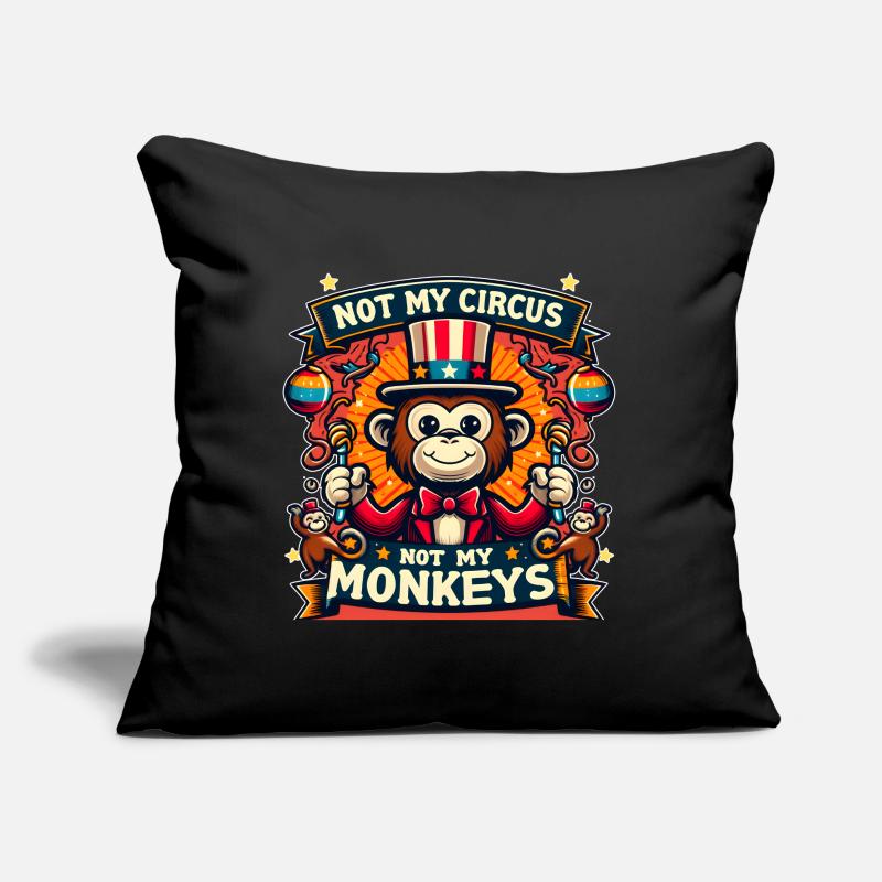 Pas mon cirque, pas mes singes Coussin et housse de 45 x 45 cm