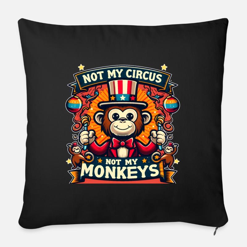 Pas mon cirque, pas mes singes - Coussin et housse de 45 x 45 cm - noir