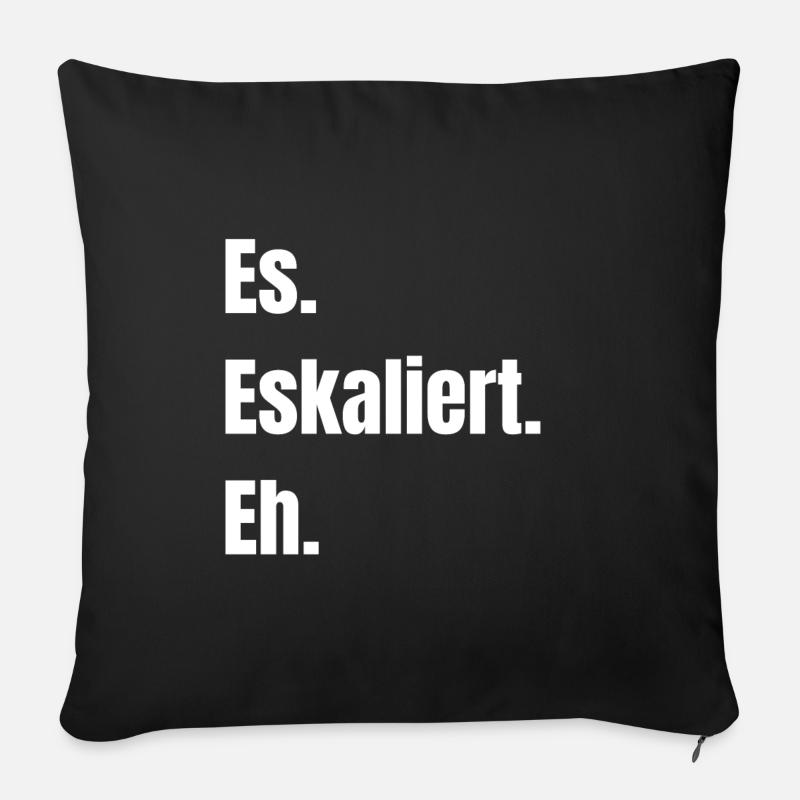 Es. Eskaliert. Eh. - Sofakissen mit Füllung 45 x 45 cm - Schwarz