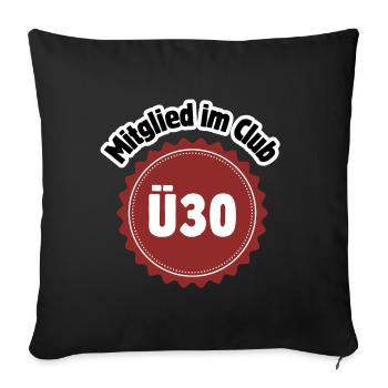 30e anniversaire - Membre du Club Ü30 - Coussin et housse de 45 x 45 cm - noir - Devant