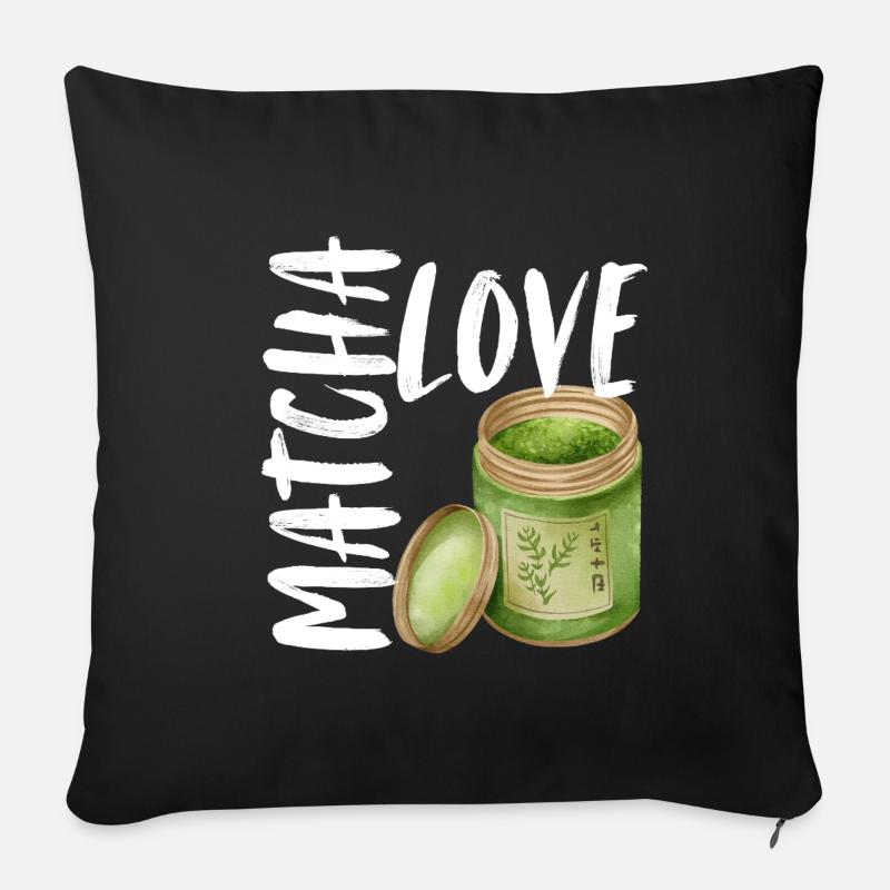 Matcha Love Matcha Latte Spruch Sprüche Geschenk - Sofakissen mit Füllung 45 x 45 cm - Schwarz