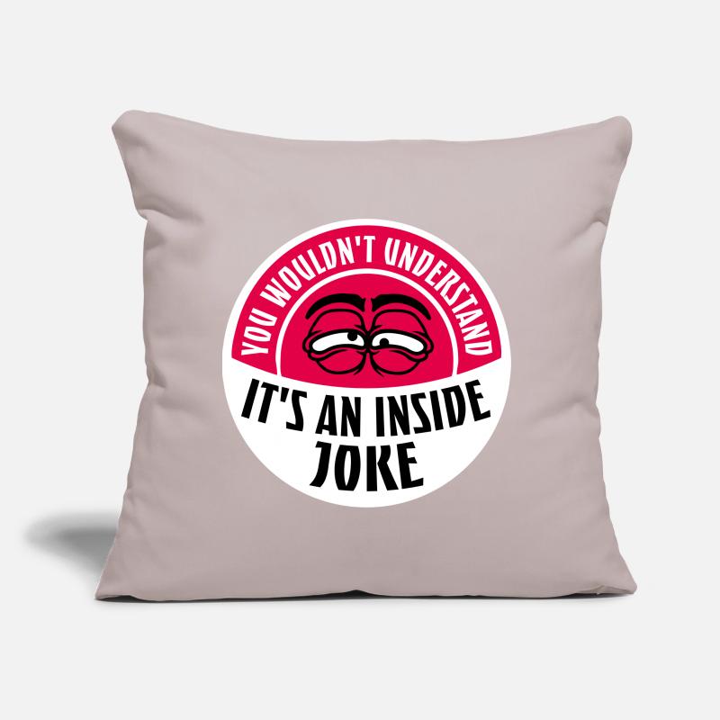 You Wouldn't Understand It's An Inside Joke Saying Sofa pillow with filling 45cm x 45cm