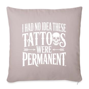 Les tatouages étaient permanents, citation - Coussin et housse de 45 x 45 cm - taupe clair - Devant