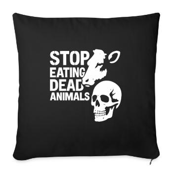 Arrête la consommation d’animaux morts - Coussin et housse de 45 x 45 cm - noir - Devant