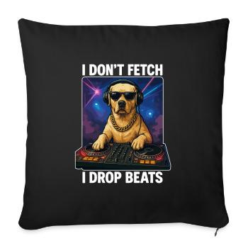 Labrador DJ: I Don't Fetch, I Drop Beats! - Sofa pillow with filling 45cm x 45cm - black - Front