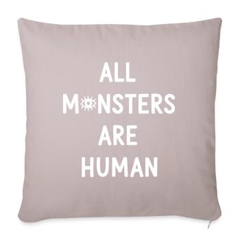 All Monsters Are Human - Sofa pillow with filling 45cm x 45cm - light taupe - Front