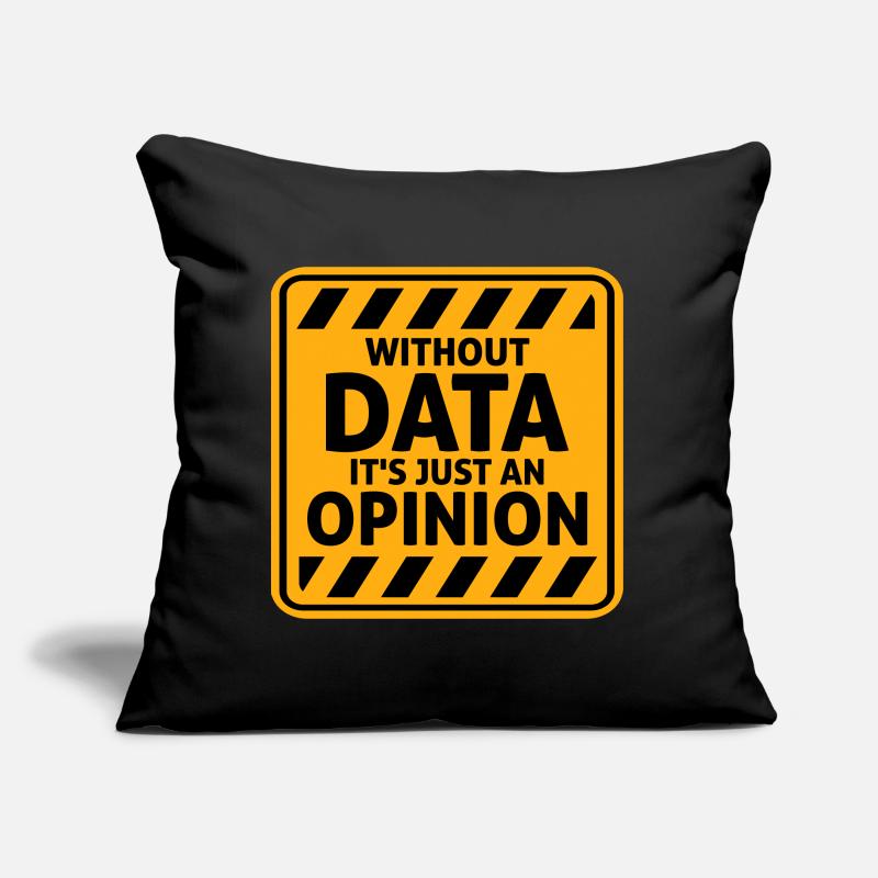 Without Data It's Just An Opinion Statistics Nerd Sofa pillow with filling 45cm x 45cm