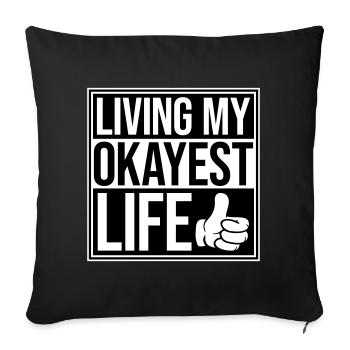 Vivre ma vie la plus correcte Drôle de dicton, médiocre - Coussin et housse de 45 x 45 cm - noir - Devant
