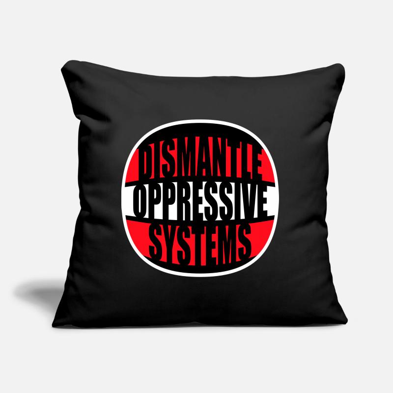 Dismantle Oppressive Systems Aktivismus Statement Sofakissen mit Füllung 45 x 45 cm